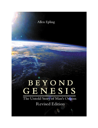 Beyond Genesis: The Untold Story of Man's Origins