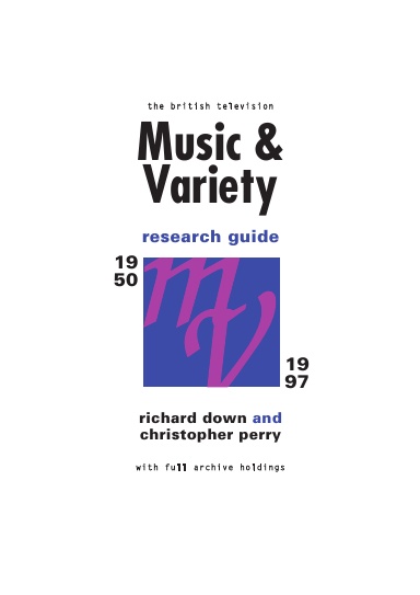 The British Television Music & Variety Research Guide 1950 - 1997