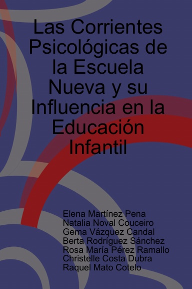 Las Corrientes Psicológicas de la Escuela Nueva y su Influencia en la Educación Infantil