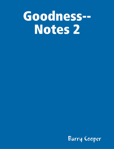 Goodness--Notes 2