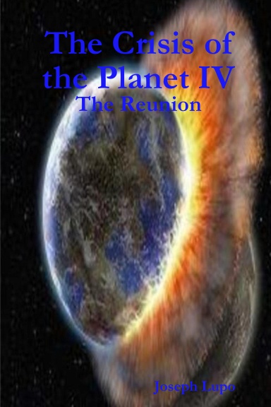 The Crisis of the Planet IV: The Reunion
