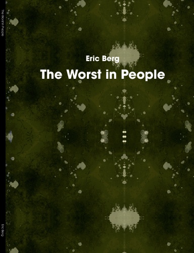 The Worst in People
