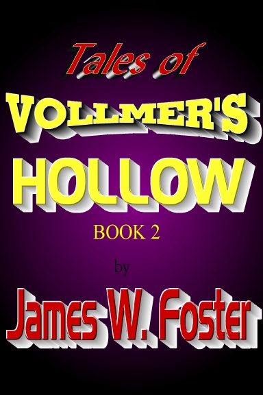 Tales of Vollmer's Hollow - Book 2