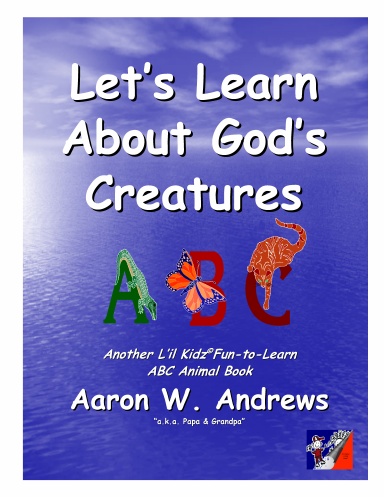 Let's Learn About God's Creatures ABC