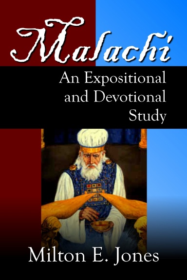 Malachi, An Expositional and Devotional Study
