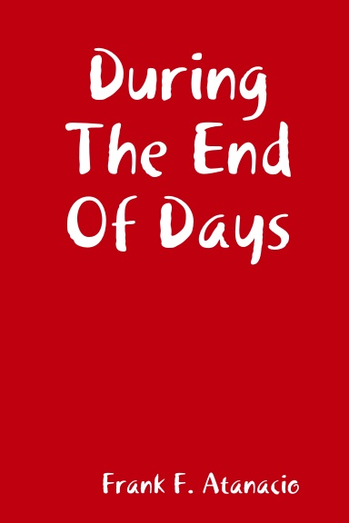 During The End Of Days