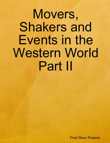 Movers, Shakers and Events in the Western World Part II