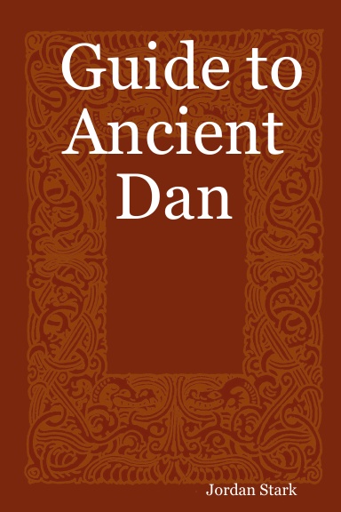 Guide to Ancient Dan