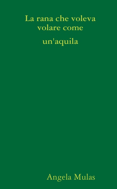 La rana che voleva volare come un'aquila
