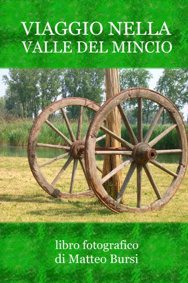 Viaggio nella valle del Mincio