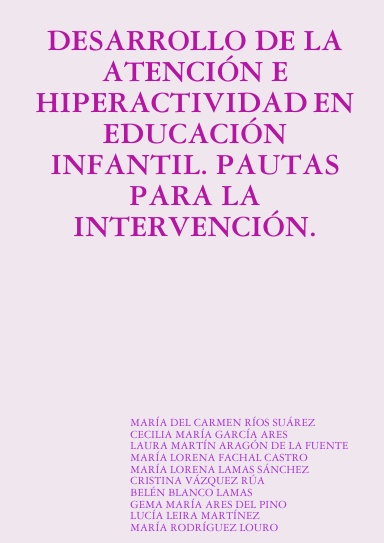 DESARROLLO DE LA ATENCIÓN E HIPERACTIVIDAD EN EDUCACIÓN INFANTIL. PAUTAS PARA LA INTERVENCIÓN.