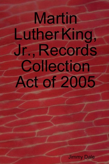 Martin Luther King, Jr., Records Collection Act of 2005