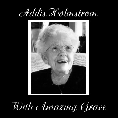 Addis Holmstrom: With Amazing Grace (2009)