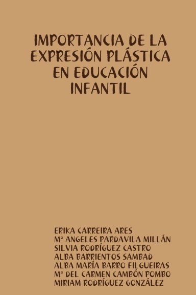 IMPORTANCIA DE LA EXPRESIÓN PLÁSTICA EN EDUCACIÓN INFANTIL