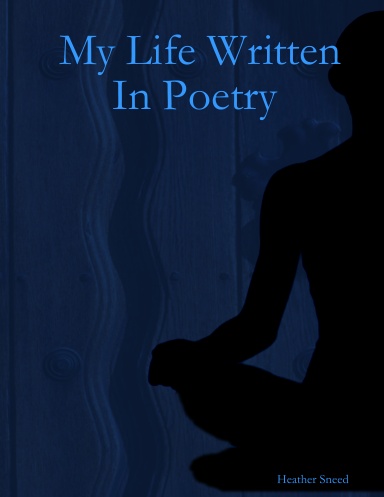 My Life Written In Poetry