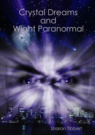 Crystal Dreams and Wight Paranormal
