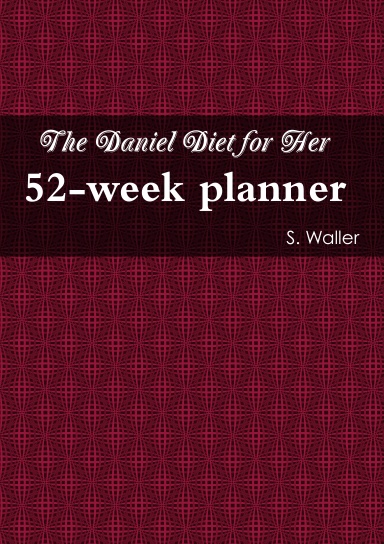 The Daniel Diet 52-Week Appointment Planner