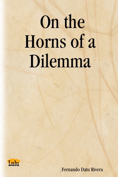 On the Horns of a Dilemma