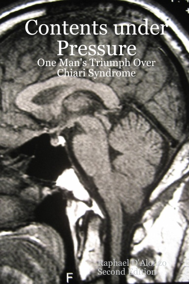 Contents under Pressure: One Man's Triumph Over Chiari Syndrome