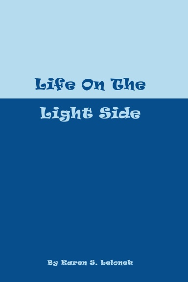 Life On The Light Side