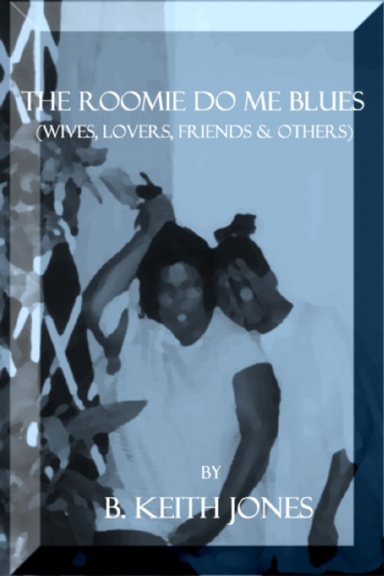 The Roomie Do Me Blues