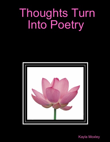 Thoughts Turn Into Poetry