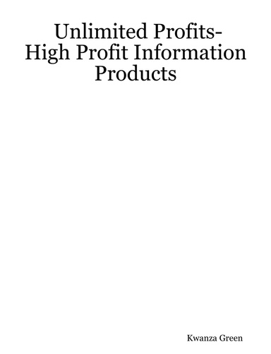 Unlimited Profits- High Profit Information Products
