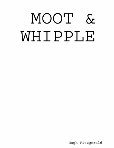 MOOT & WHIPPLE