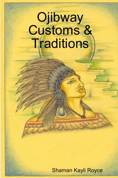 Ojibway Customs & Traditions