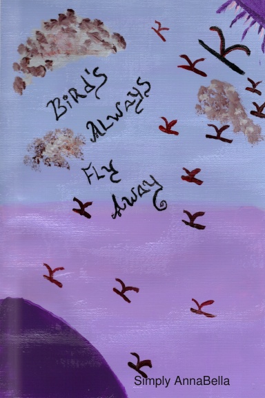Birds Always Fly Away