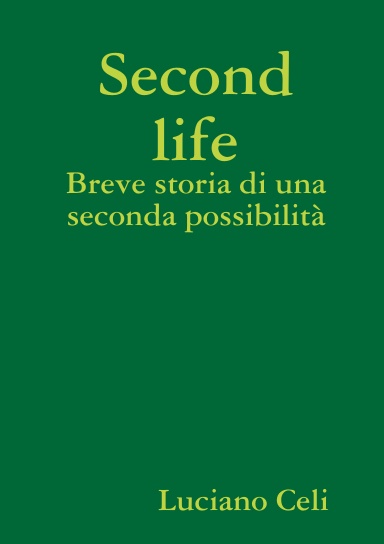 Second life - Breve storia di una seconda possibilità