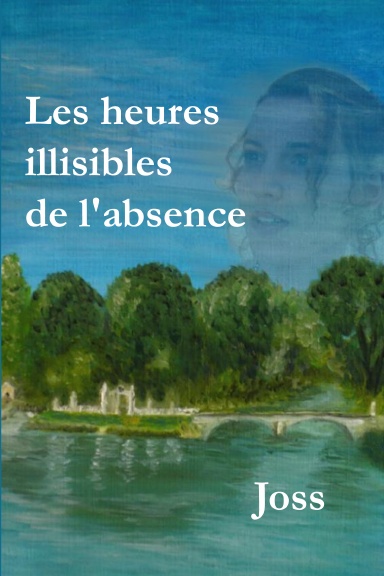 LES HEURES ILLISIBLES DE L'ABSENCE