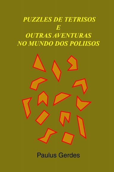 Puzzles de tetrisos e outras aventuras no mundo dos poliisos