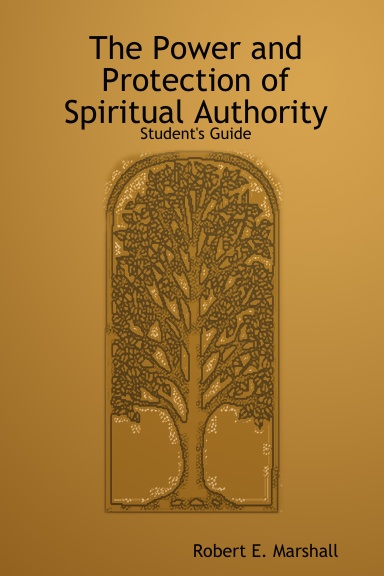 The Power and Protection of Spiritual Authority    Student's Guide