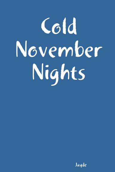 Cold November Nights