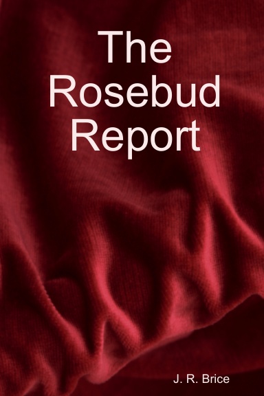 The Rosebud Report