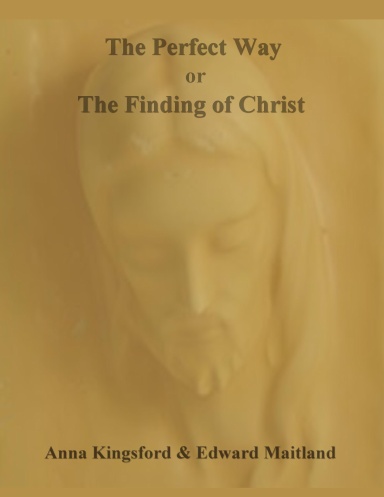 The Perfect Way; or, the Finding of Christ