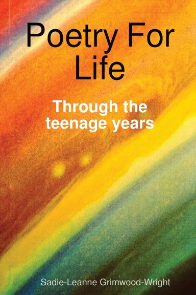 Poetry For Life- Through the teenage years