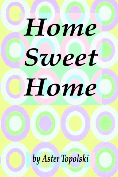 Home Sweet Home