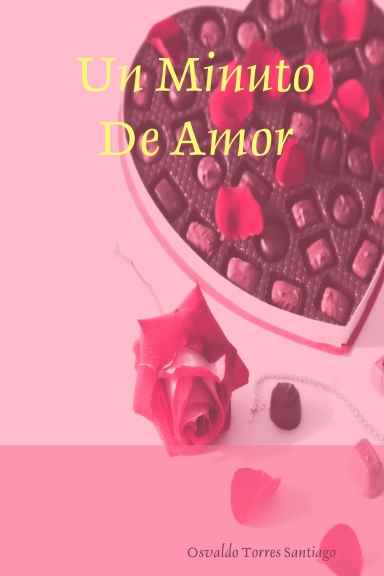Un MInuto De Amor