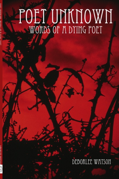 Poet Unknown: Words of a Dying Poet