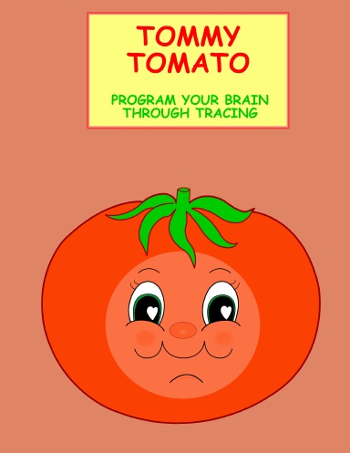 TOMMY TOMATO PROGRAM YOUR BRAIN THROUGH TRACING
