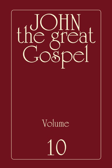John the Great Gospel - Volume 10
