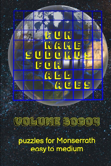 Fun Name Sudokus for All Ages Volume 30904: Puzzles for Monserrath — Easy to Medium