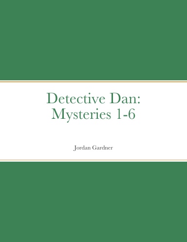 Detective Dan: Mysteries 1-6