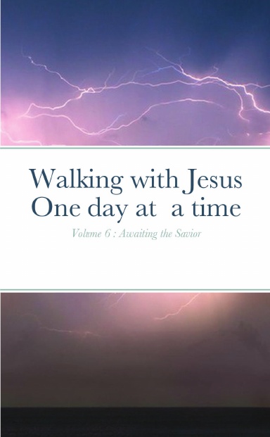 Walking with Jesus One day at  a time