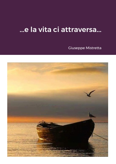 ...e la vita ci attraversa...