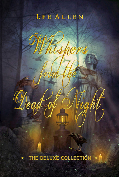 Whispers from the Dead of Night - The Deluxe Collection