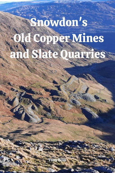 Snowdon's Old Copper Mines and Slate Quarries