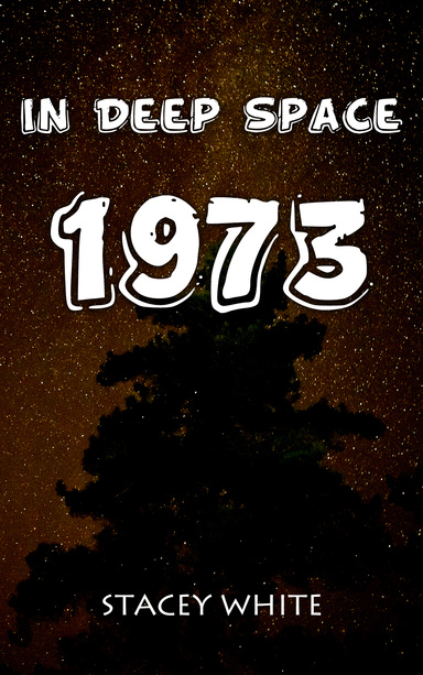 In Deep Space 1973